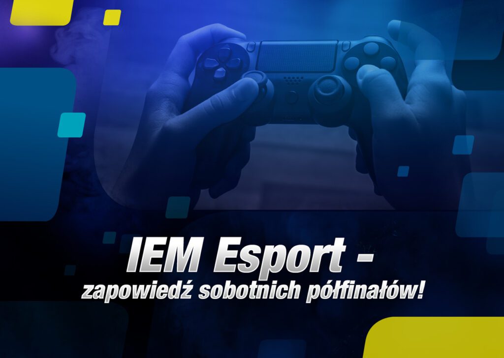 iem-esport-zapowiedz-sobotnich-polfinalow-betcris-zaklady-bukmacherskie