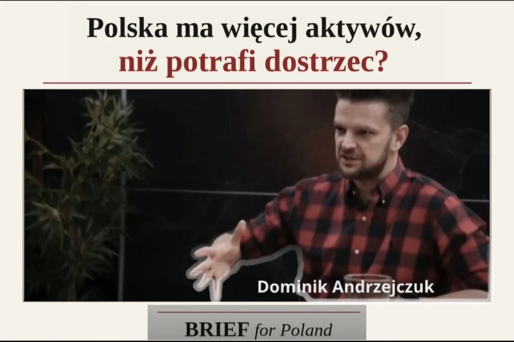 Polska ma więcej aktywów, niż potrafi dostrzec. Dlaczego nie wiemy, czym naprawdę dysponujemy?